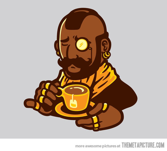 funny-mister-t-drinking-tea.jpg